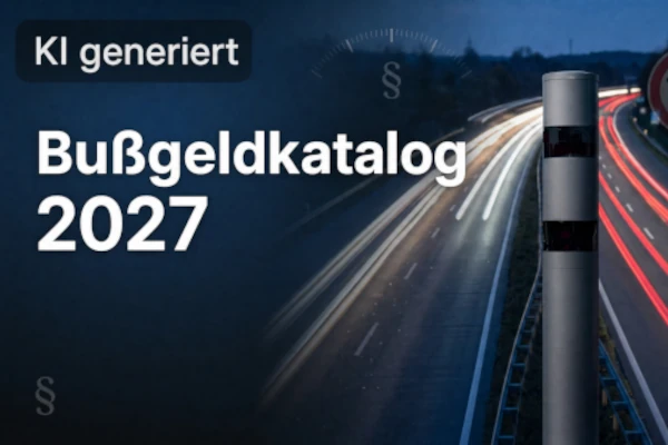 Bußgeldkatalog 2027: Bußgelder & Änderungen